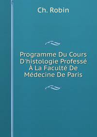 Programme Du Cours D'histologie Profess? ? La Facult? De M?decine De Paris