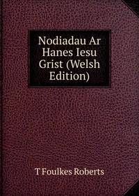 Nodiadau Ar Hanes Iesu Grist (Welsh Edition)