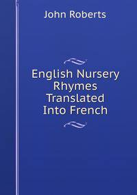 English Nursery Rhymes Translated Into French