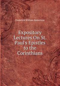 Expository Lectures On St. Paul's Epistles to the Corinthians