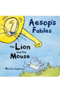 The Lion and the Mouse: Aesop's Fables