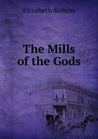 The Mills of the Gods