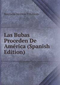 Las Bubas Proceden De America (Spanish Edition)