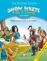 Snow White & the 7 Dwarfs. Teacher's Edition. Издание для учителя