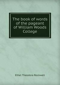 The book of words of the pageant of William Woods College