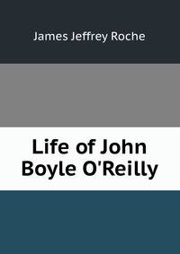 Life of John Boyle O'Reilly