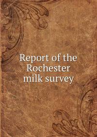 Report of the Rochester milk survey