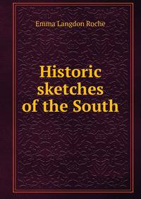 Historic sketches of the South
