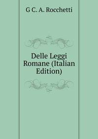 Delle Leggi Romane (Italian Edition)