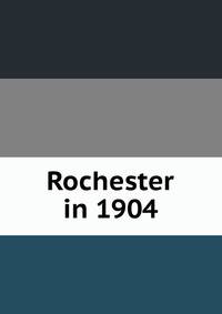 Rochester in 1904