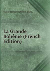 La Grande Boheme (French Edition)