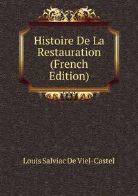Histoire De La Restauration (French Edition)