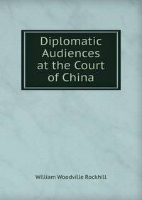 Diplomatic Audiences at the Court of China