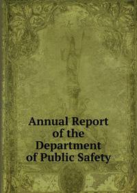 Annual Report of the Department of Public Safety