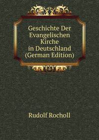 Geschichte Der Evangelischen Kirche in Deutschland (German Edition)