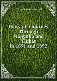 Diary of a Journey Through Mongolia and Thibet in 1891 and 1892