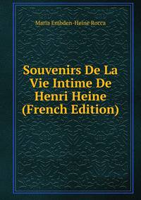 Souvenirs De La Vie Intime De Henri Heine (French Edition)