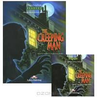 The Creeping Man. Reader (Illustrated). Книга для чтения (+ Audio CD)