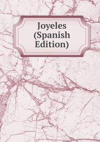 Joyeles (Spanish Edition)