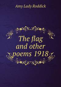The flag and other poems 1918