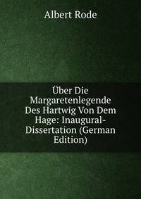 Uber Die Margaretenlegende Des Hartwig Von Dem Hage: Inaugural-Dissertation (German Edition)