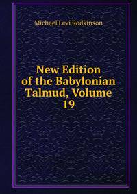 New Edition of the Babylonian Talmud, Volume 19
