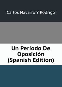 Un Periodo De Oposicion (Spanish Edition)