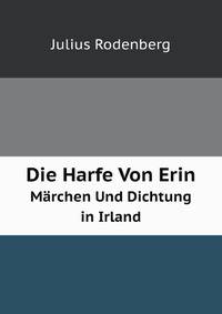 Die Harfe Von Erin. Mrchen Und Dichtung in Irland