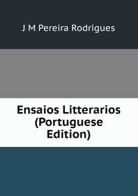 Ensaios Litterarios (Portuguese Edition)