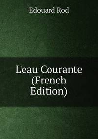 L'eau Courante (French Edition)