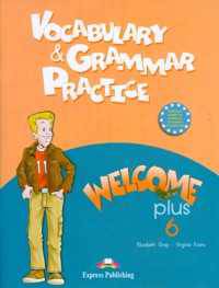 Welcome Plus 6. Vocabulary and Grammar Practice. Сборник лексических и грамматических упражнений