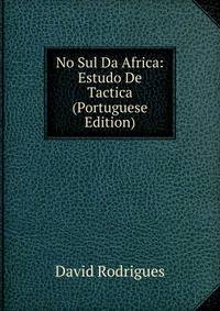 No Sul Da Africa: Estudo De Tactica (Portuguese Edition)