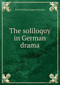 The soliloquy in German drama