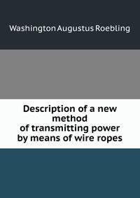 Description of a new method of transmitting power by means of wire ropes