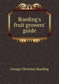Roeding's fruit growers' guide