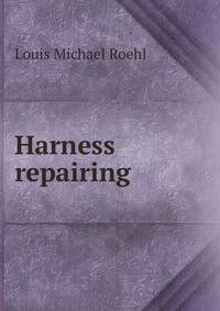Harness repairing