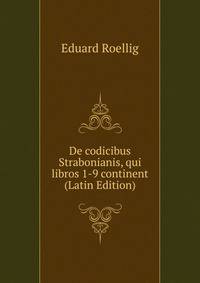De codicibus Strabonianis, qui libros 1-9 continent (Latin Edition)