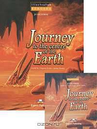 Journey to the Centre of the Earth. Reader + Audio CD (Illustrated). Книга для чтения
