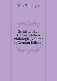 Schriften Zur Germanischen Philologie, Volume 9 (German Edition)