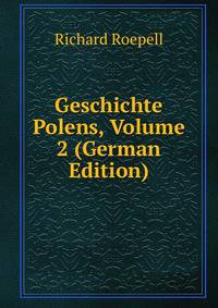 Geschichte Polens, Volume 2 (German Edition)