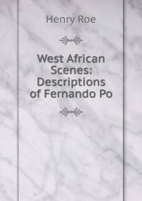 West African Scenes: Descriptions of Fernando Po