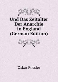 Und Das Zeitalter Der Anarchie in England (German Edition)