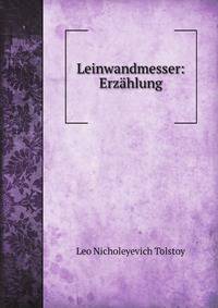 Leinwandmesser: Erzahlung