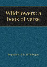 Wildflowers: a book of verse