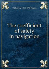The coefficient of safety in navigation