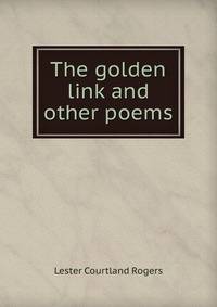 The golden link and other poems