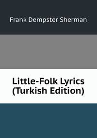 Little-Folk Lyrics (Turkish Edition)