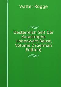Oesterreich Seit Der Katastrophe Hohenwart-Beust, Volume 2 (German Edition)