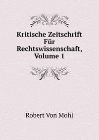 Kritische Zeitschrift Fur Rechtswissenschaft, Volume 1