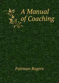 A Manual of Coaching